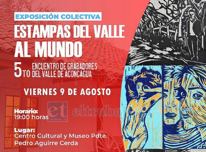 Este viernes 9 de agosto se realizará el 5° encuentro de grabadores del Valle del Aconcagua en el Centro Cultural y Museo Presidente Pedro Aguirre Cerda de Calle Larga.