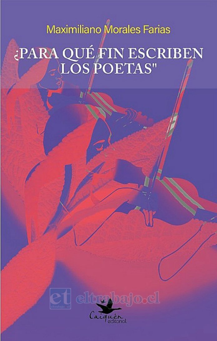 El libro ‘¿Para qué fin escriben los poetas?’ será presentado hoy viernes a las 19:00 horas.