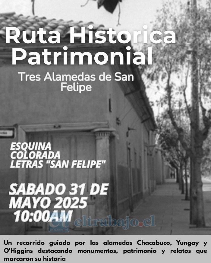 Este sábado se llevará a cabo la actividad ‘Ruta Histórica Patrimonial Tres Alamedas de San Felipe’.