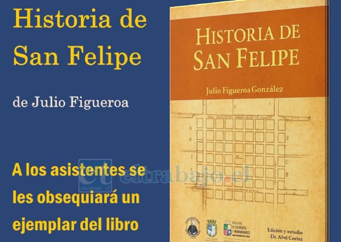 Este martes, a las 18:45 horas, en el Teatro Municipal, se llevará a cabo el lanzamiento oficial del libro Historia de San Felipe.