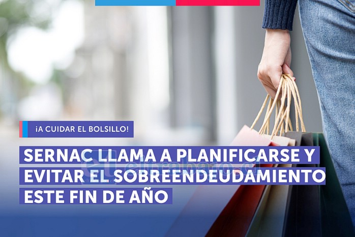 Sernac llama a planificarse y evitar sobreendeudamiento este fin de año.